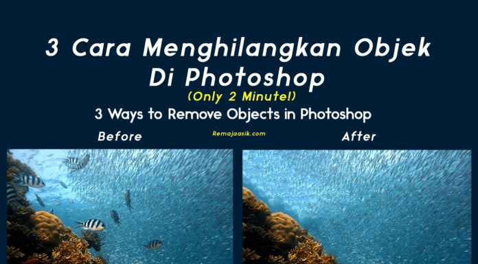 3 Cara Menghilangkan Objek Di Photoshop Dalam 2 Menit! cara cepat menghilangkan objek di photoshop