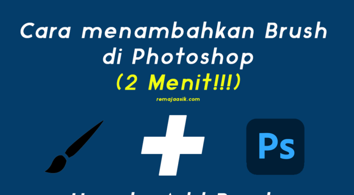 Cara Menambahkan Brush Di Photoshop, Dalam 2 Menit! cara mudah menambahkan brush di photoshop dengan cepat