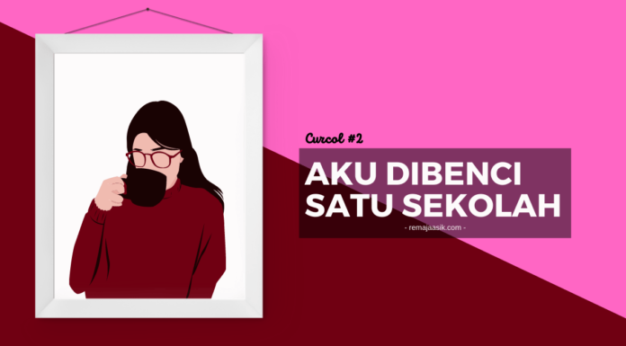 Curhatan Sedih Anak Sekolah – Aku Dibully Karena Fisikku curhatan sedih anak sekolah