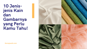 10 Jenis-jenis Kain dan Gambarnya yang Perlu Kamu Tahu! - Remaja Asik