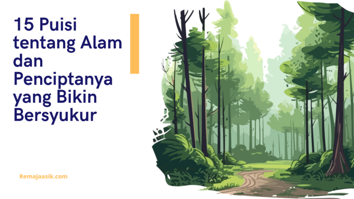 puisi tentang alam dan penciptanya puisi tentang alam dan penciptanya