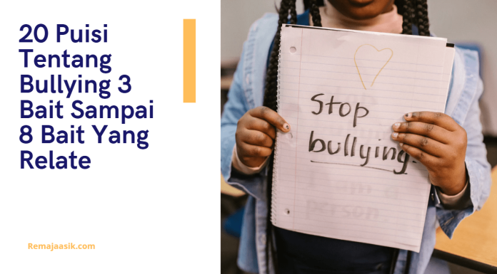 20 Puisi Tentang Bullying 3 Bait Sampai 8 Bait Yang Relate puisi tentang bullying 3 bait