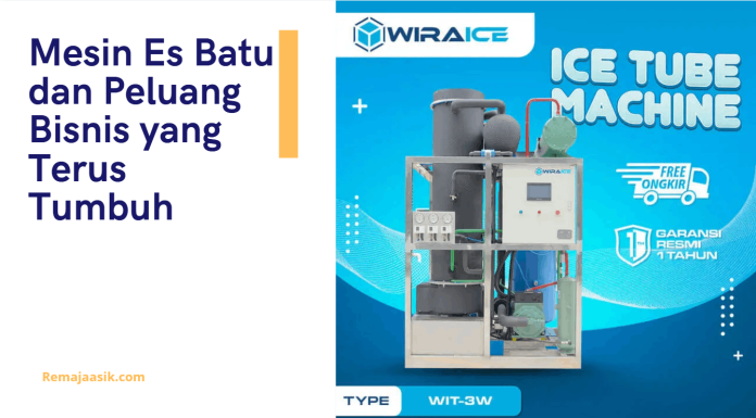 Mesin Es Batu dan Peluang Bisnis yang Terus Tumbuh mesin es batu